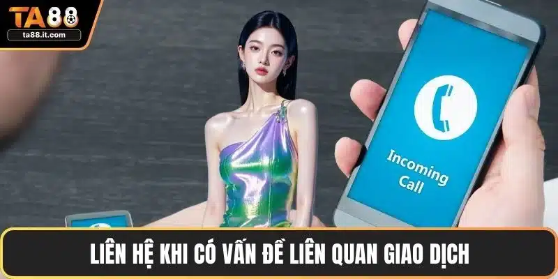 Liên Hệ TA88 - Giải Quyết Vấn Đề Nhanh Chóng, Hiệu Quả