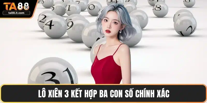 Lô Xiên TA88 - Chiến Lược Chọn Số Tăng Cơ Hội Thắng