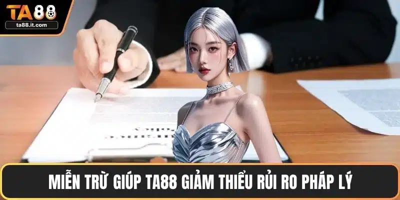 Miễn Trừ Trách Nhiệm Và Các Tình Huống Áp Dụng Tại TA88