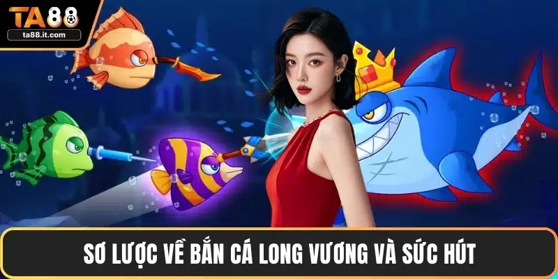 Bắn Cá Long Vương - Chiến Lược Và Mẹo Chơi Để Thắng Lớn