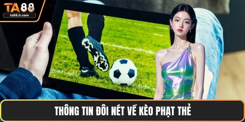 Kèo Phạt Thẻ - Cách Dự Đoán Cá Cược Chuẩn Xác Nhất