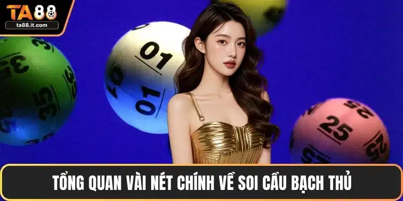 Soi Cầu Bạch Thủ - Bí Quyết Chọn Số Chính Xác Nhất