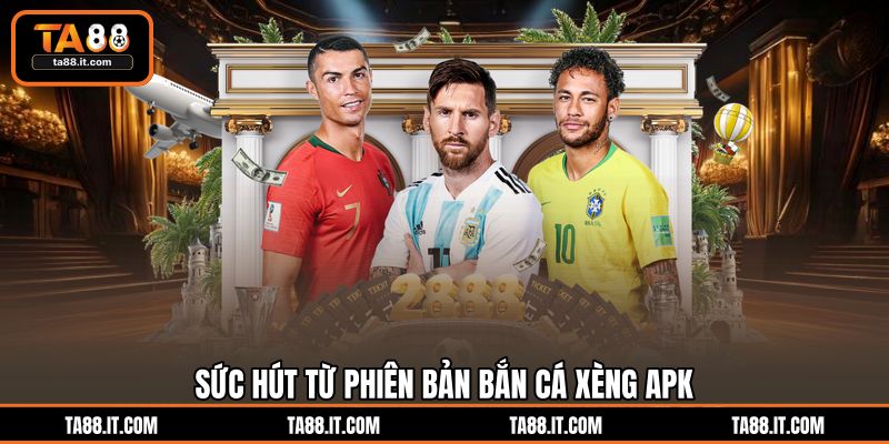 Bắn Cá Xèng APK | Trải Nghiệm Săn Cá Kịch Tính Nhất Tại TA88