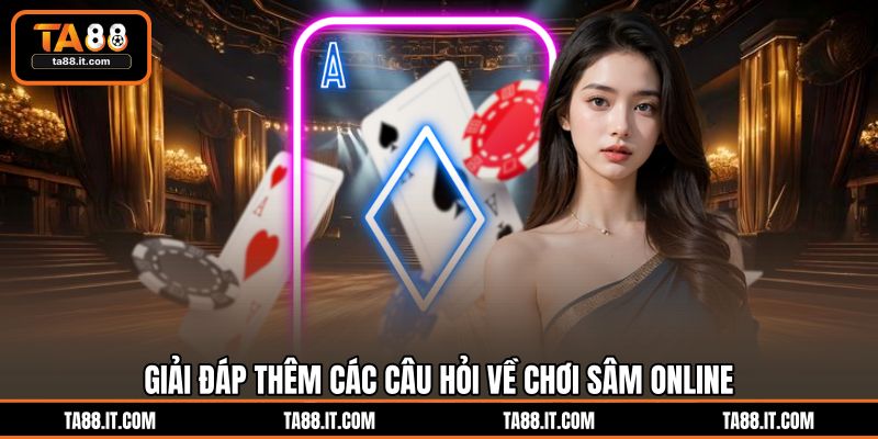 Chơi Sâm Online | Trải Nghiệm Cá Cược Đấu Trí Ngay Tại TA88 Chơi Sâm Online | Trải Nghiệm Cá Cược Đấu Trí Ngay Tại TA88