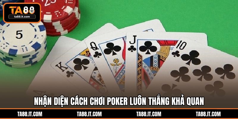 Cách Chơi Poker Luôn Thắng Tại Casino Trực Tuyến TA88 Cách Chơi Poker Luôn Thắng Tại Casino Trực Tuyến TA88