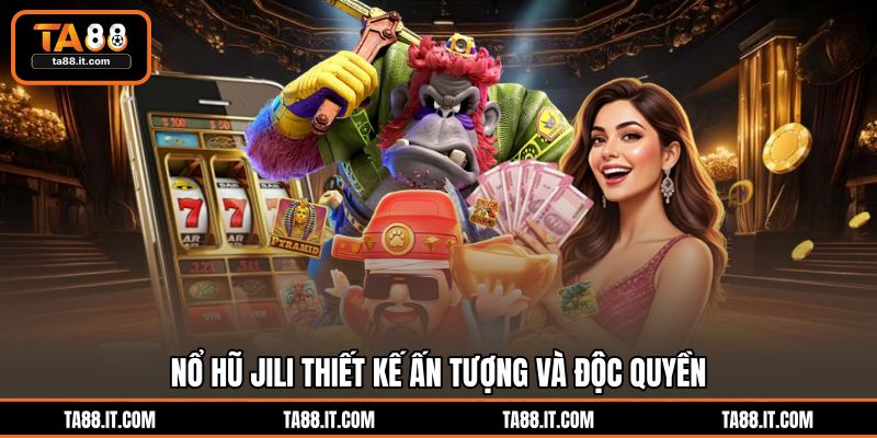 Nổ Hũ Jili | Đỉnh Cao Giải Trí Để Săn Thưởng Lớn Tại TA88 Nổ Hũ Jili | Đỉnh Cao Giải Trí Để Săn Thưởng Lớn Tại TA88